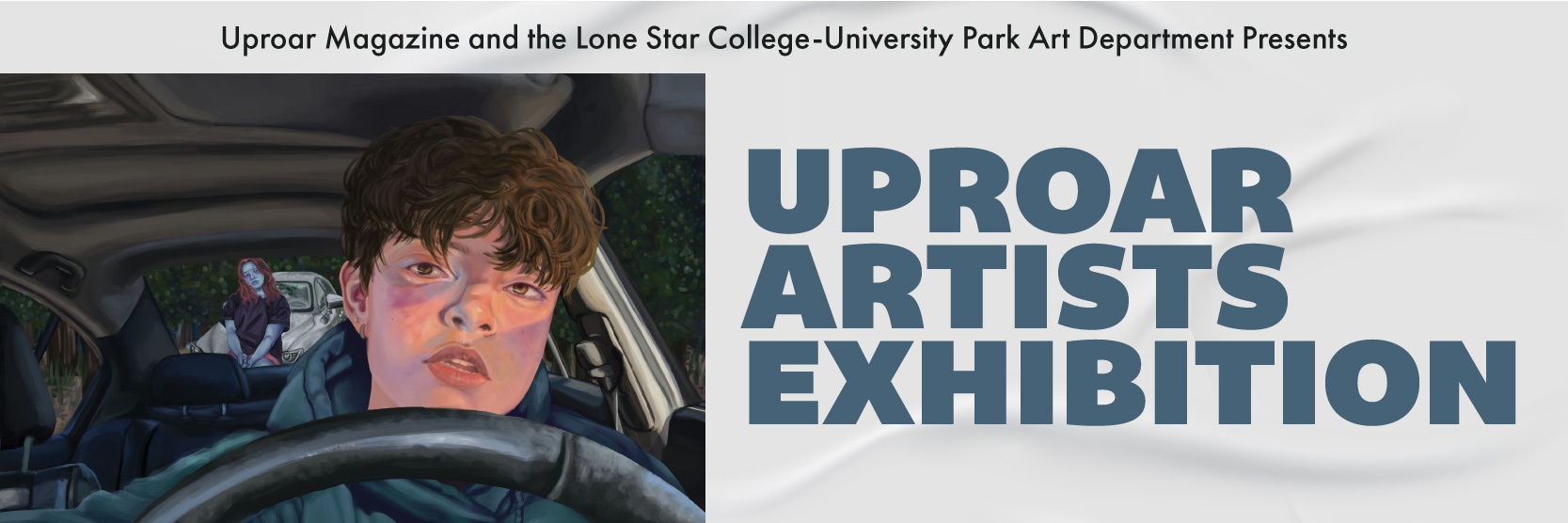Uprar Magazine and the Lone Star College-University Park Art Department Presents UPROAR ARTISTS EXHIBITION
