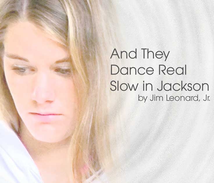 And They Dance Real Slow in Jackson Sad girl