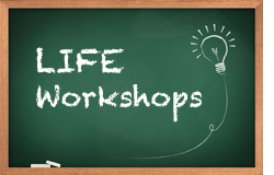 LIFE Workshops