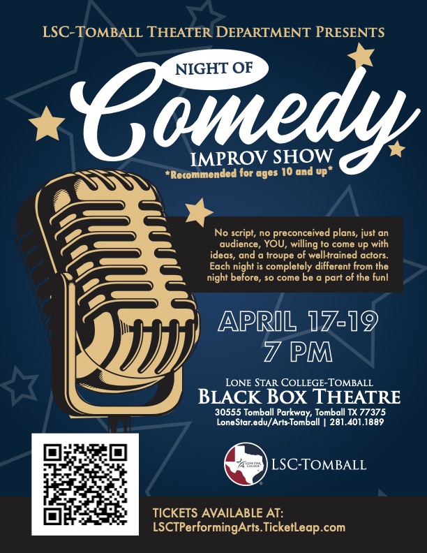 LSC Tomball Theatre Department presents: Night of Comedy April 17-19, 2024 7:00pm LSCT Black Box Theatre (E171)