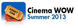 Cinema WOW - Summer 2013