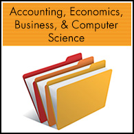 Accounting, Economics, Business, & Computer Science