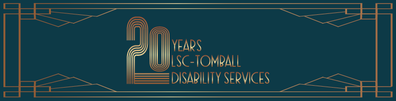 LSC-Tomball Disability Services Celebrates 20 years! 