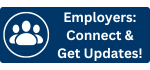 Employers: Connect and Get Updates!
