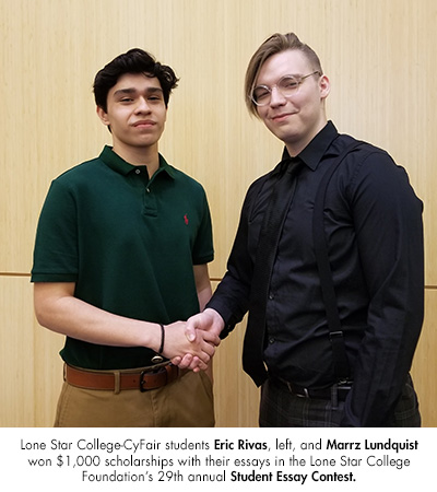 Lone Star College-CyFair students Eric Rivas, left, and Marrz Lundquist won $1,000 scholarships with their essays in the Lone Star College Foundations 29th annual Student Essay Contest.