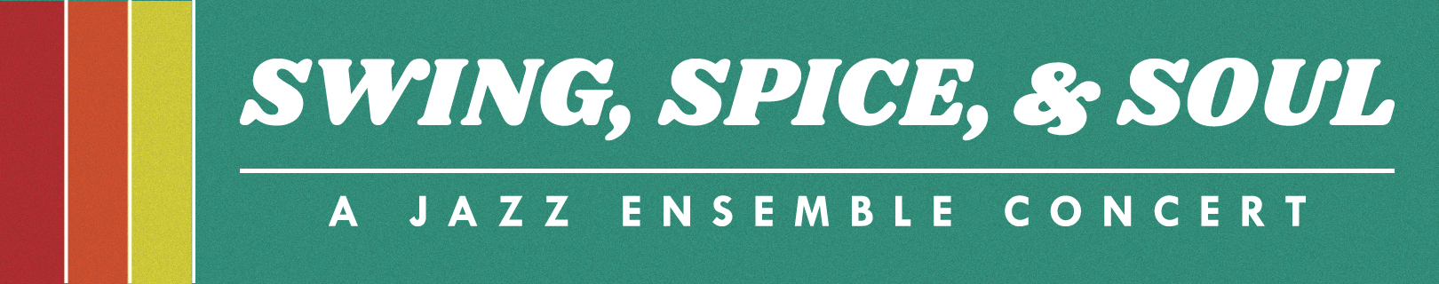 Swing, Spice, & Soul: A Jazz Ensemble Concert banner