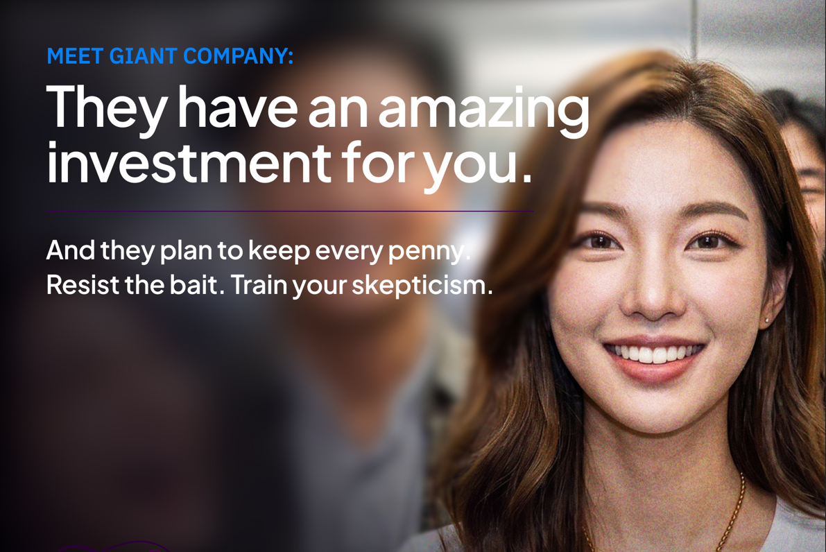 Cybersecurity Awareness Month graphic featuring Giant Company, represented by two smiling people. Text reads, “They have an amazing investment for you. And they plan to keep every penny. Resist the bait. Train your skepticism.”