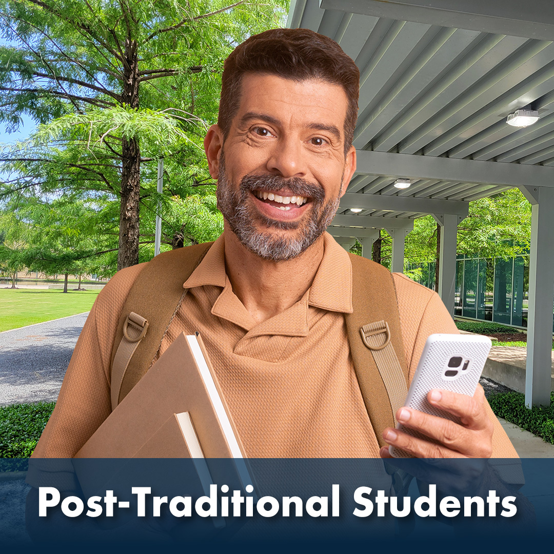 The words "Post-Traditional Students" are  written across the bottom of the image as a header. A photo of an older, smiling student returning to LSC-CyFair campus.