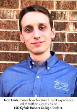 John Lentz shares how his Dual Credit experience led to further success as a LSC-CyFair Honors College student. 