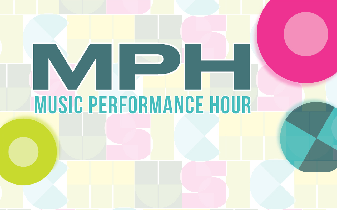 MPH Music Performance Hour